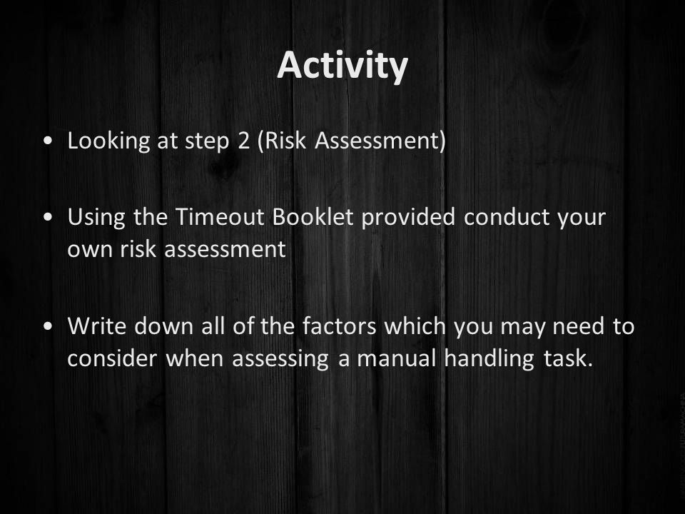 Activity Looking at step 2 (Risk Assessment)