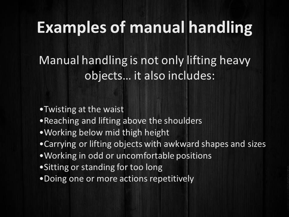 Examples of manual handling