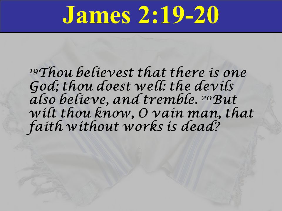 James 2:19-20