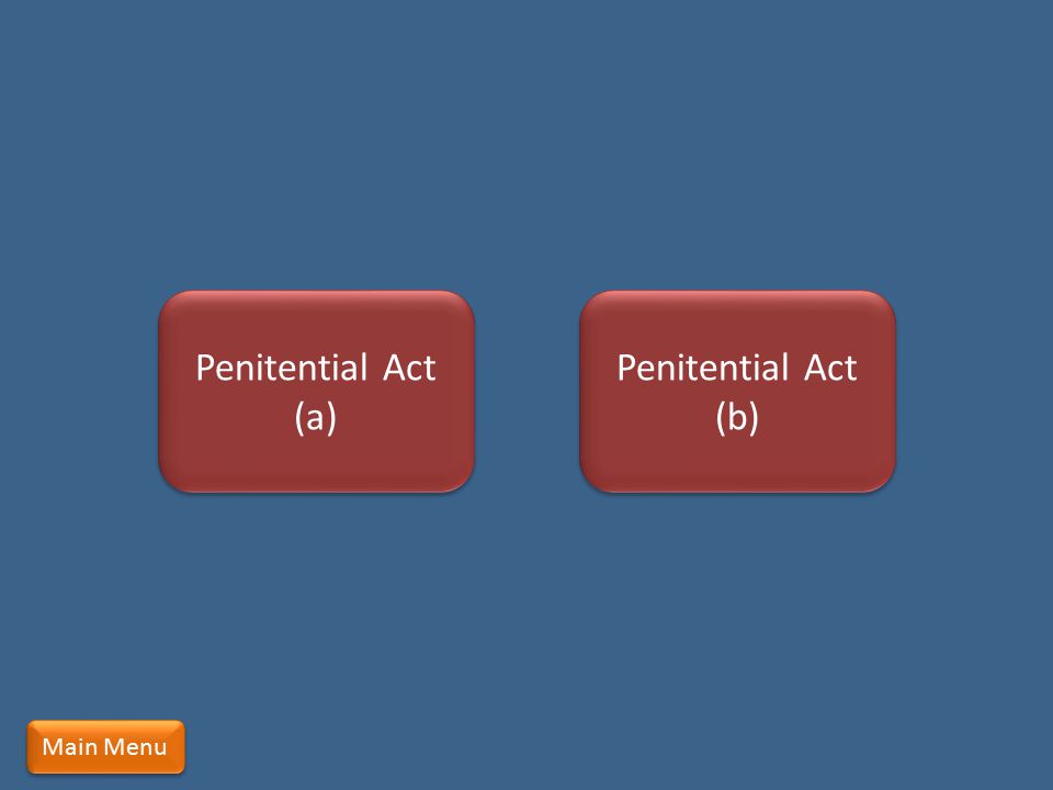 Penitential Act (a) Penitential Act (b) Main Menu
