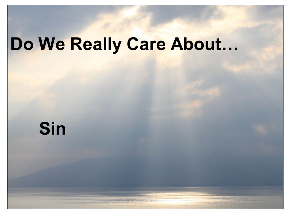 Do We Really Care About… Sin