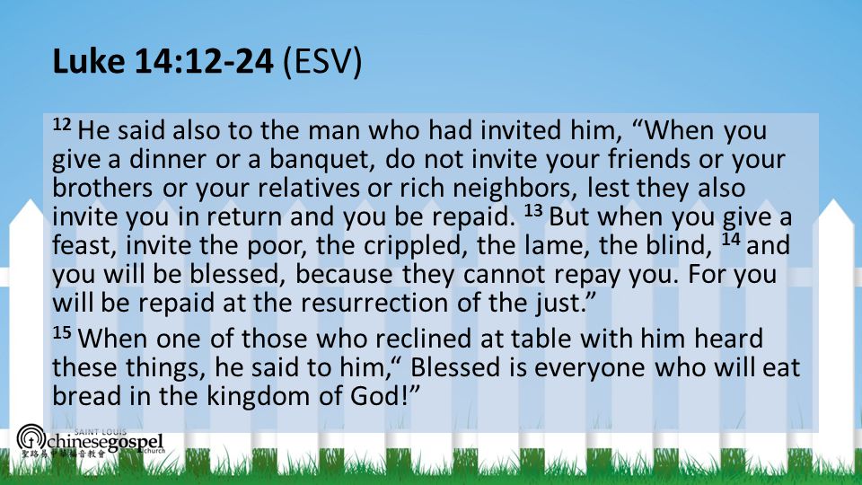 Luke 14:12-24 (ESV)