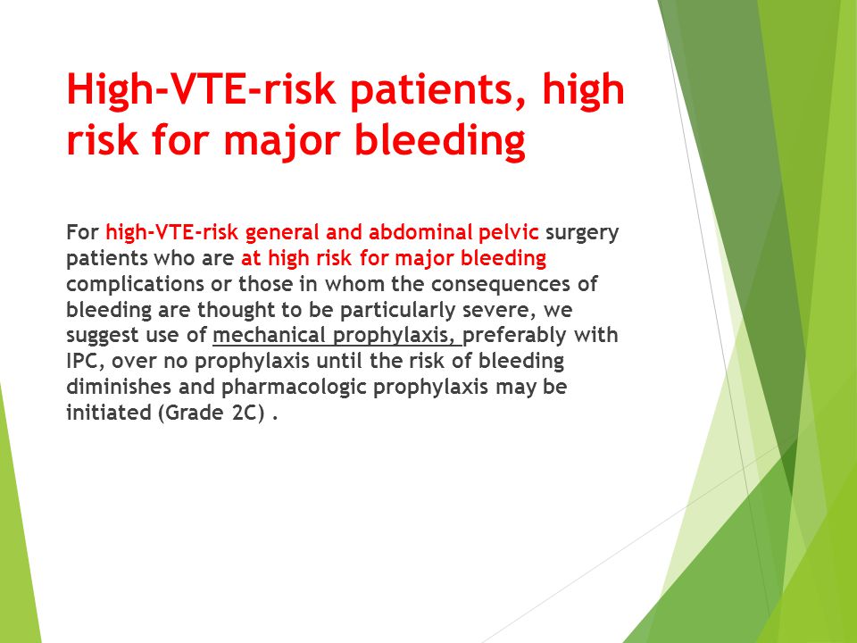 High-VTE-risk patients, high risk for major bleeding