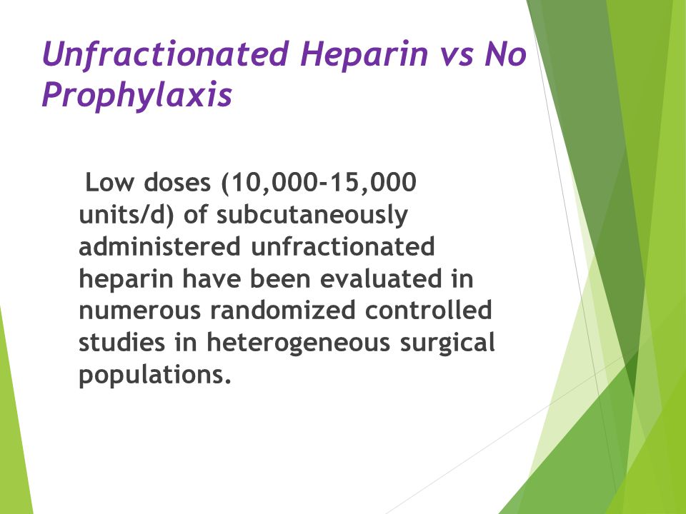Unfractionated Heparin vs No Prophylaxis