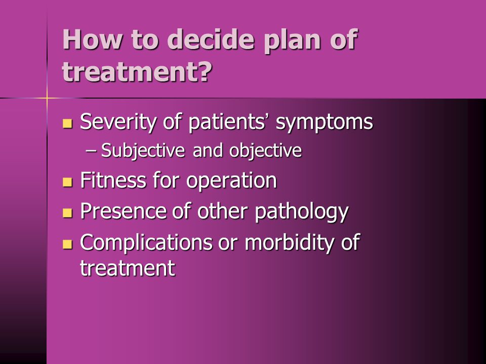How to decide plan of treatment