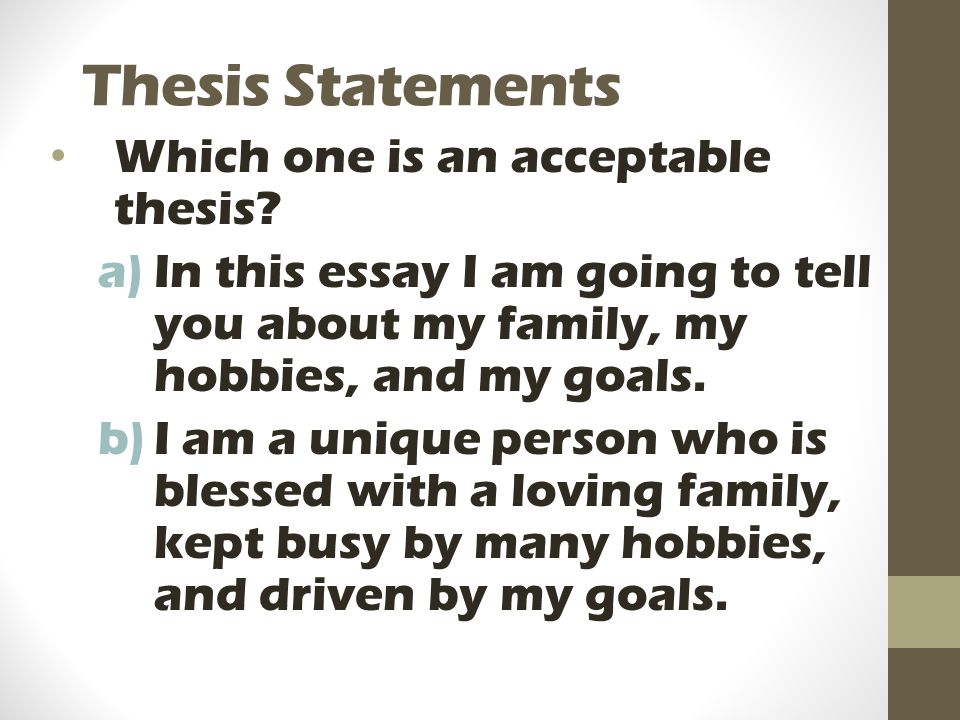 Thesis Statements Which one is an acceptable thesis