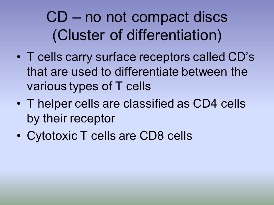 CD – no not compact discs (Cluster of differentiation)