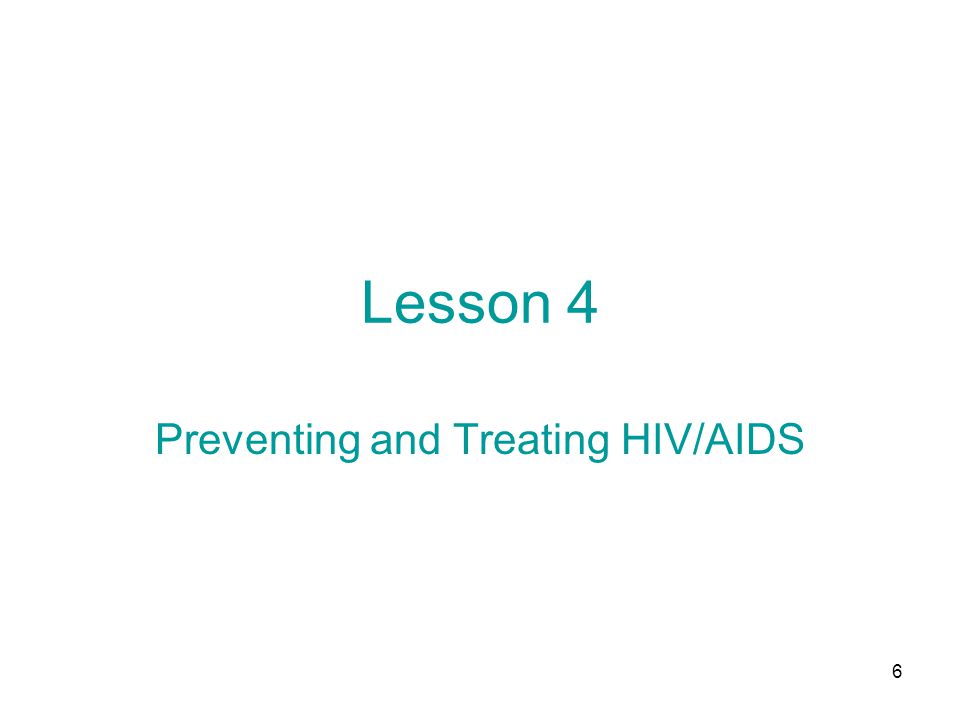 Preventing and Treating HIV/AIDS