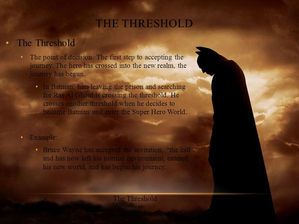 The Threshold The Threshold The Threshold