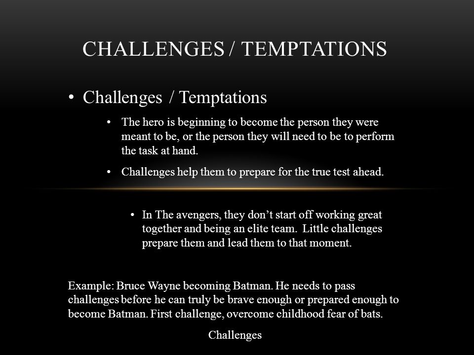 Challenges / Temptations