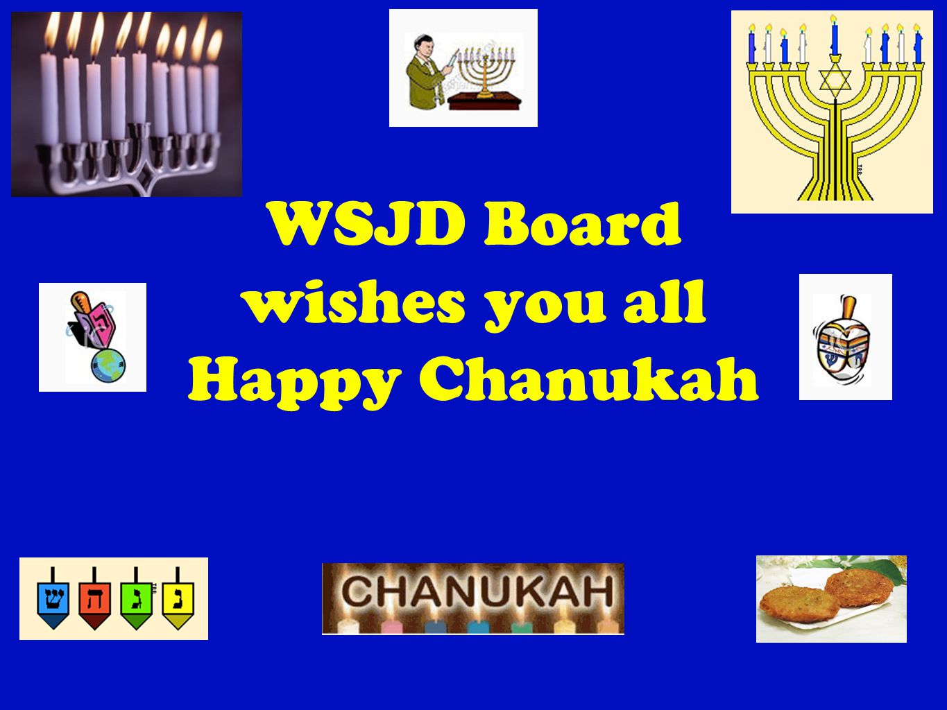 WSJD Board wishes you all Happy Chanukah
