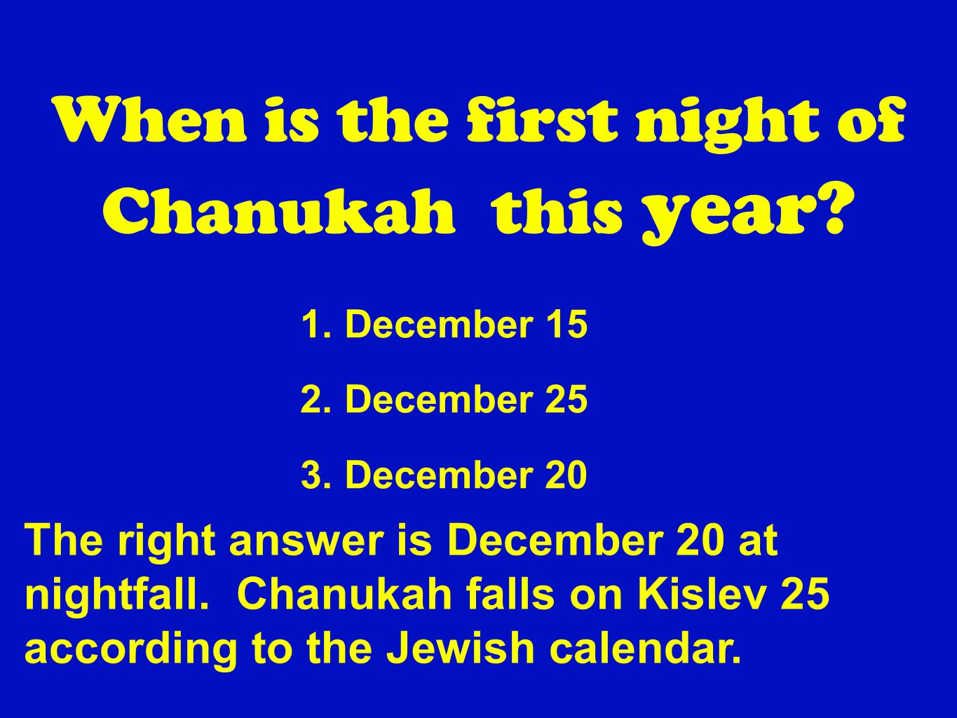 When is the first night of Chanukah this year