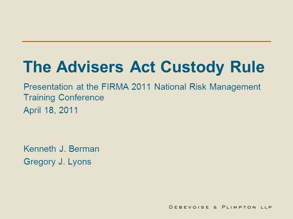 The Advisers Act Custody Rule