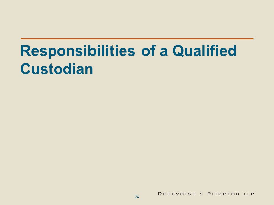Responsibilities of a Qualified Custodian