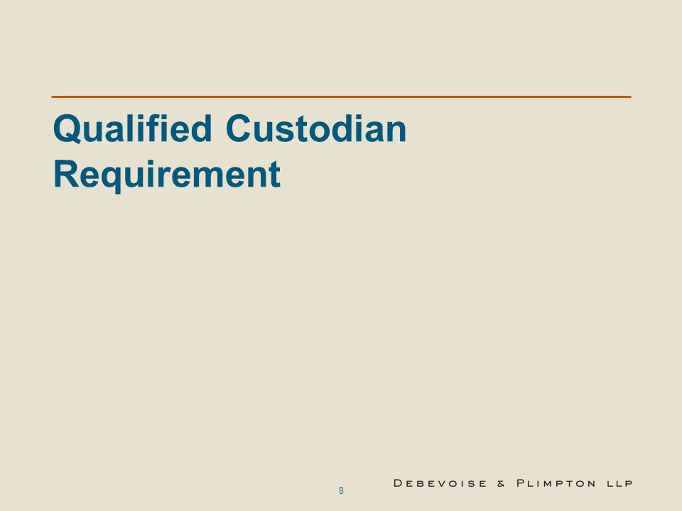 Qualified Custodian Requirement
