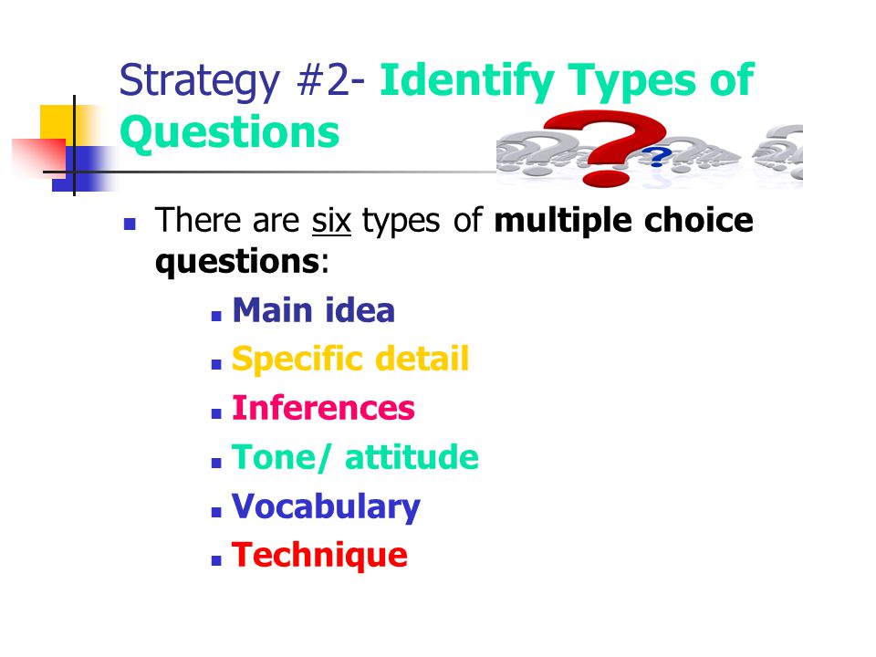 Strategy #2- Identify Types of Questions