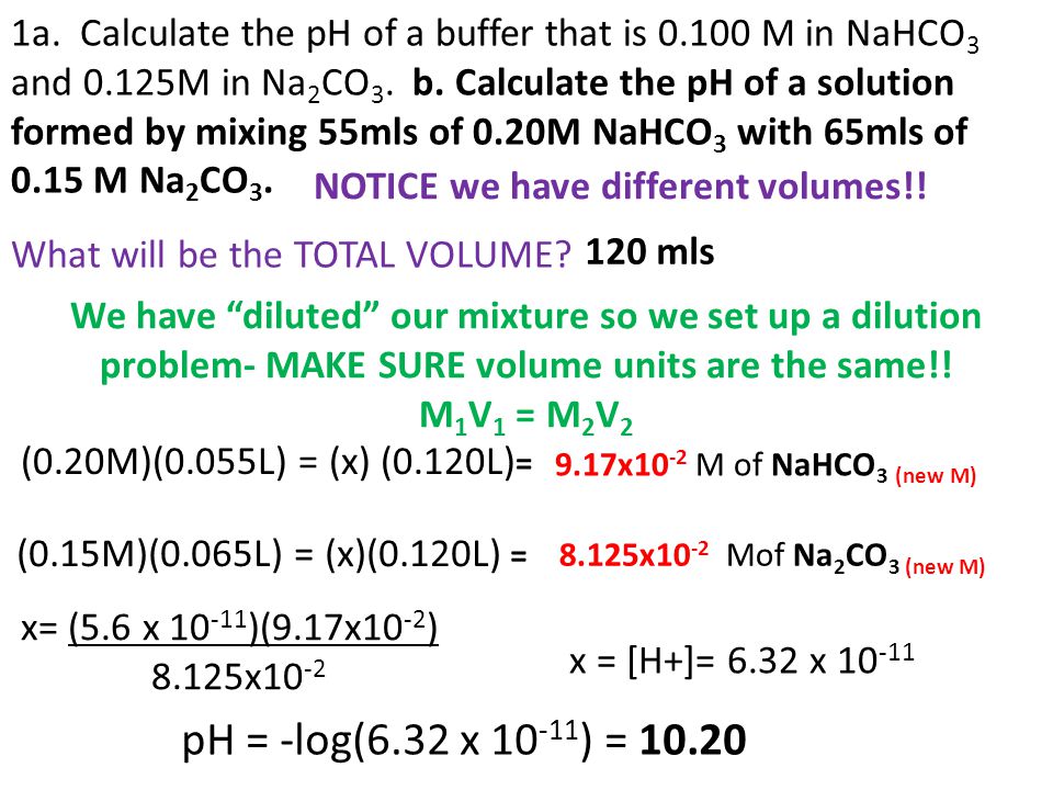1a. Calculate the pH of a buffer that is M in NaHCO3 and 0