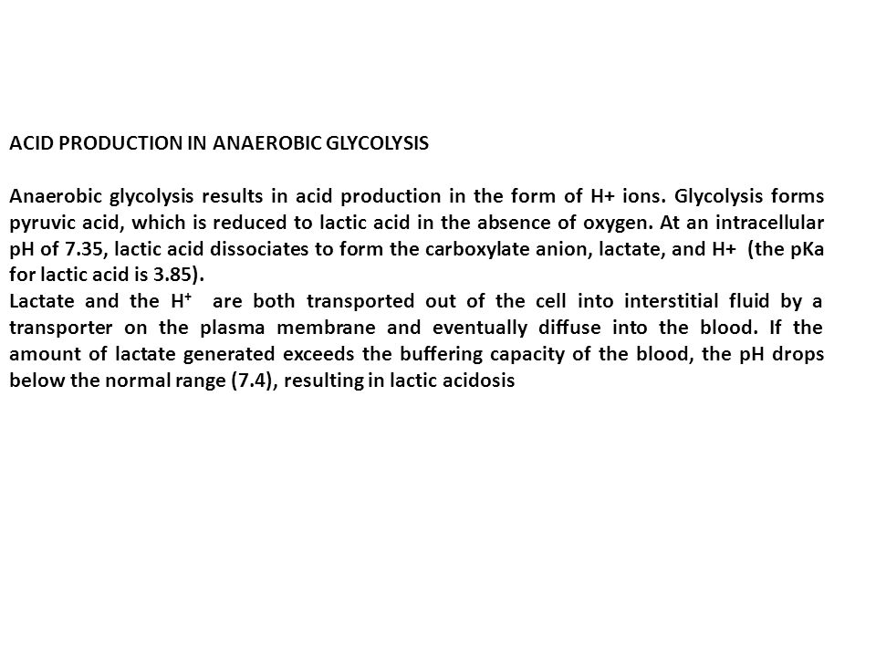 ACID PRODUCTION IN ANAEROBIC GLYCOLYSIS