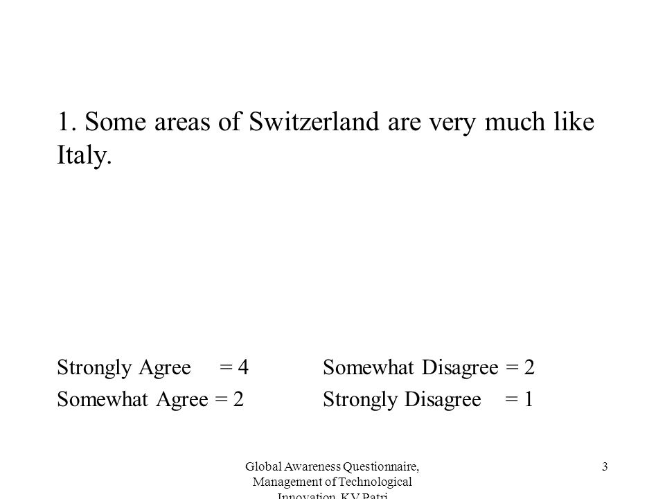 1. Some areas of Switzerland are very much like Italy.