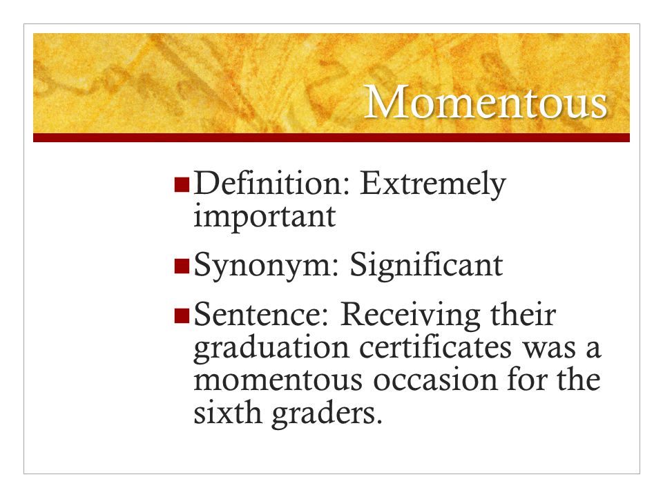 Momentous meaning