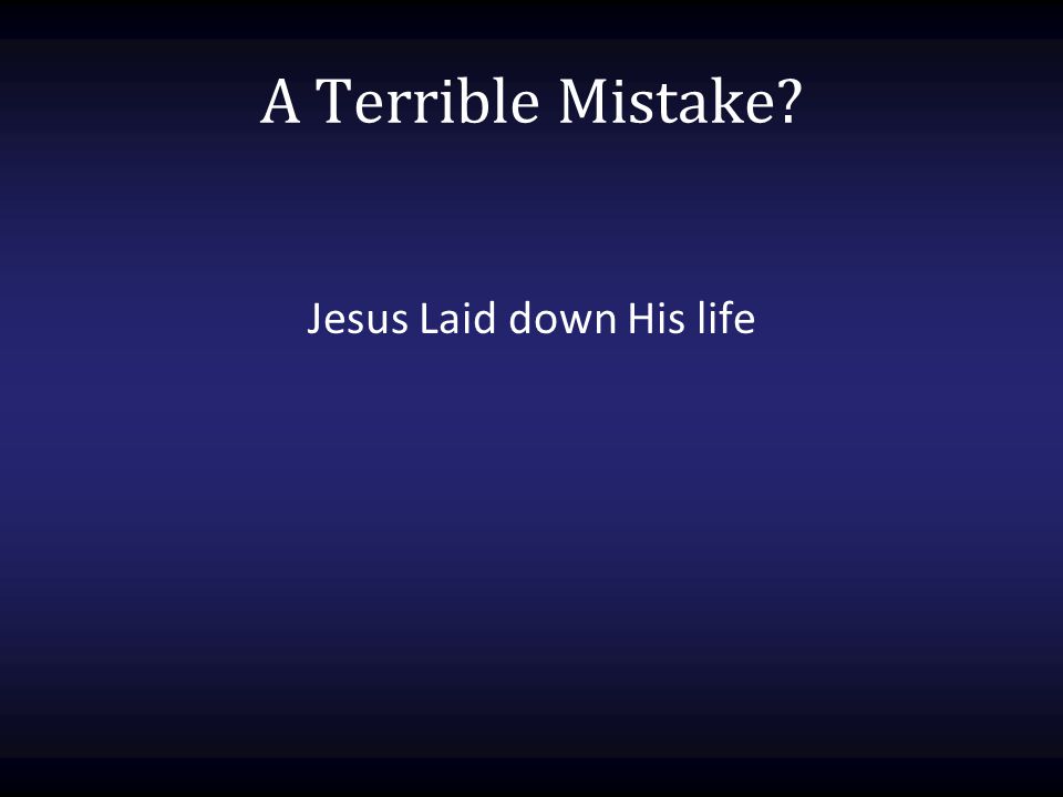 Jesus Laid down His life