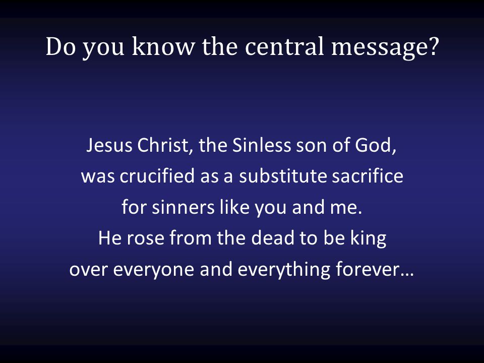 Do you know the central message