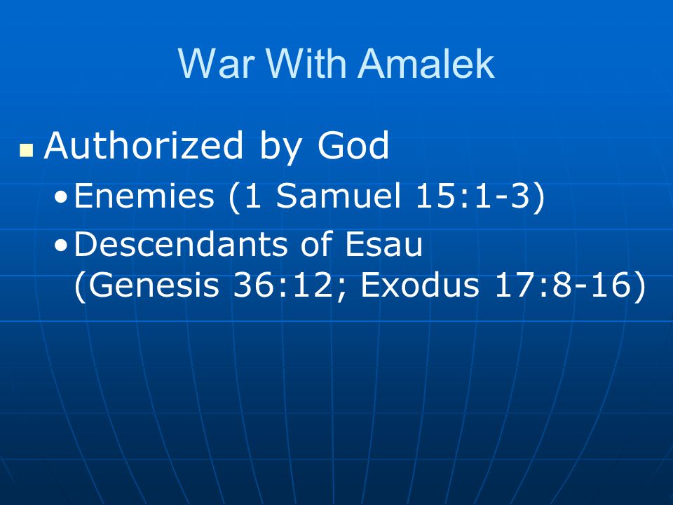 War With Amalek Authorized by God Enemies (1 Samuel 15:1-3)