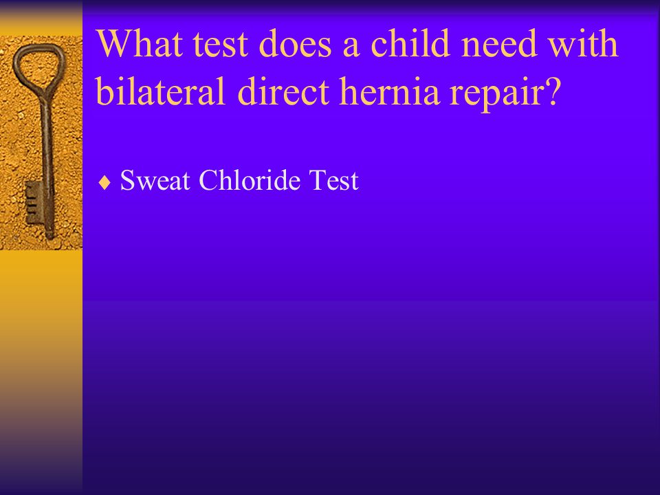 What test does a child need with bilateral direct hernia repair