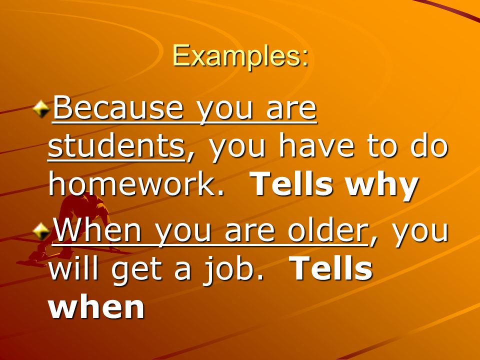 Because you are students, you have to do homework. Tells why