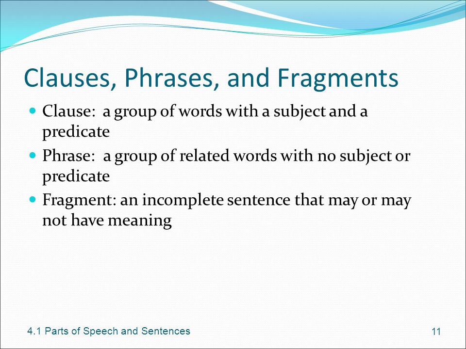 Clauses, Phrases, and Fragments