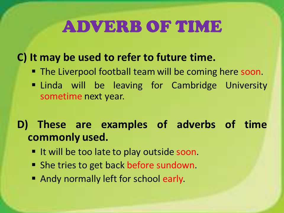 Long adverb. Adverbs of time. Time adverbials. Adverb is. Adverbs of time usage.