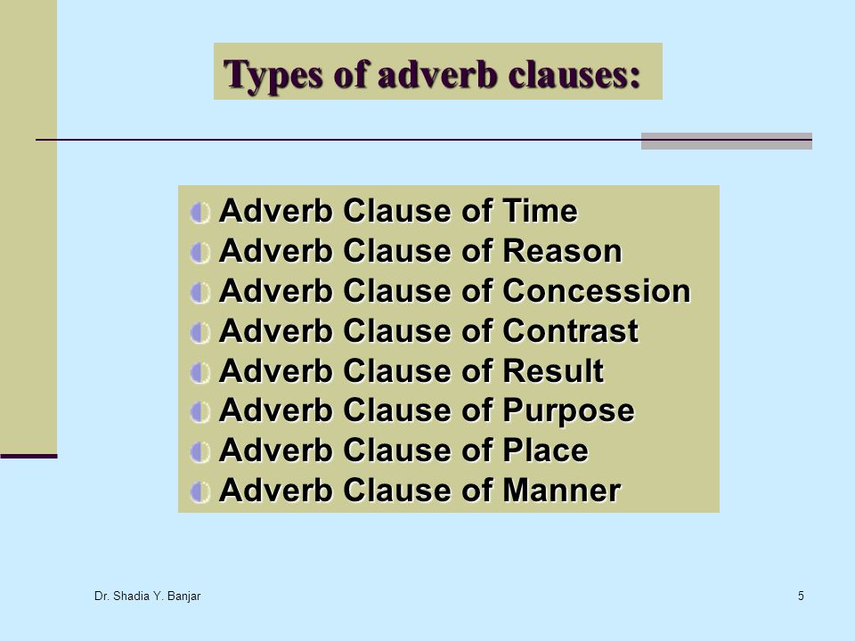 Types of adverb clauses: