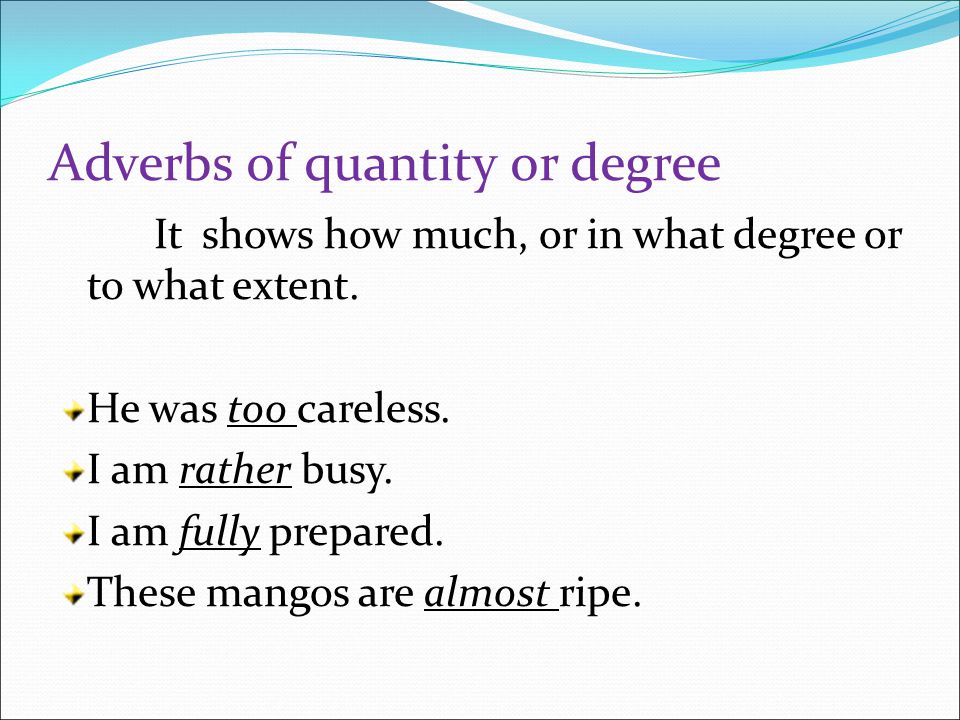 Adverbs of quantity or degree