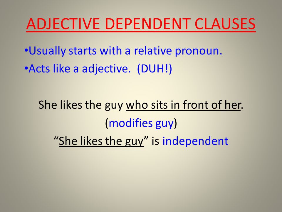 ADJECTIVE DEPENDENT CLAUSES