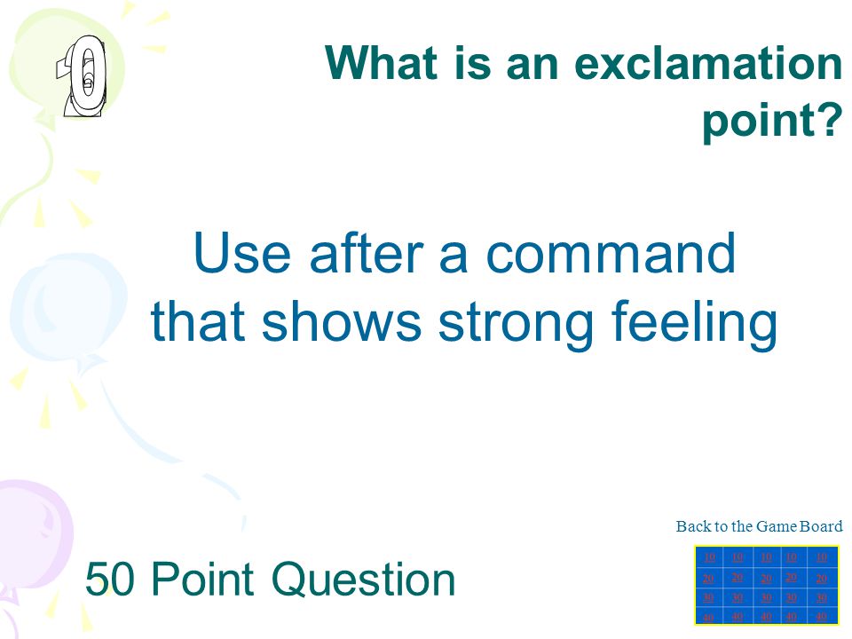 Use after a command that shows strong feeling