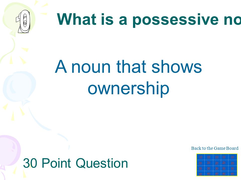 A noun that shows ownership