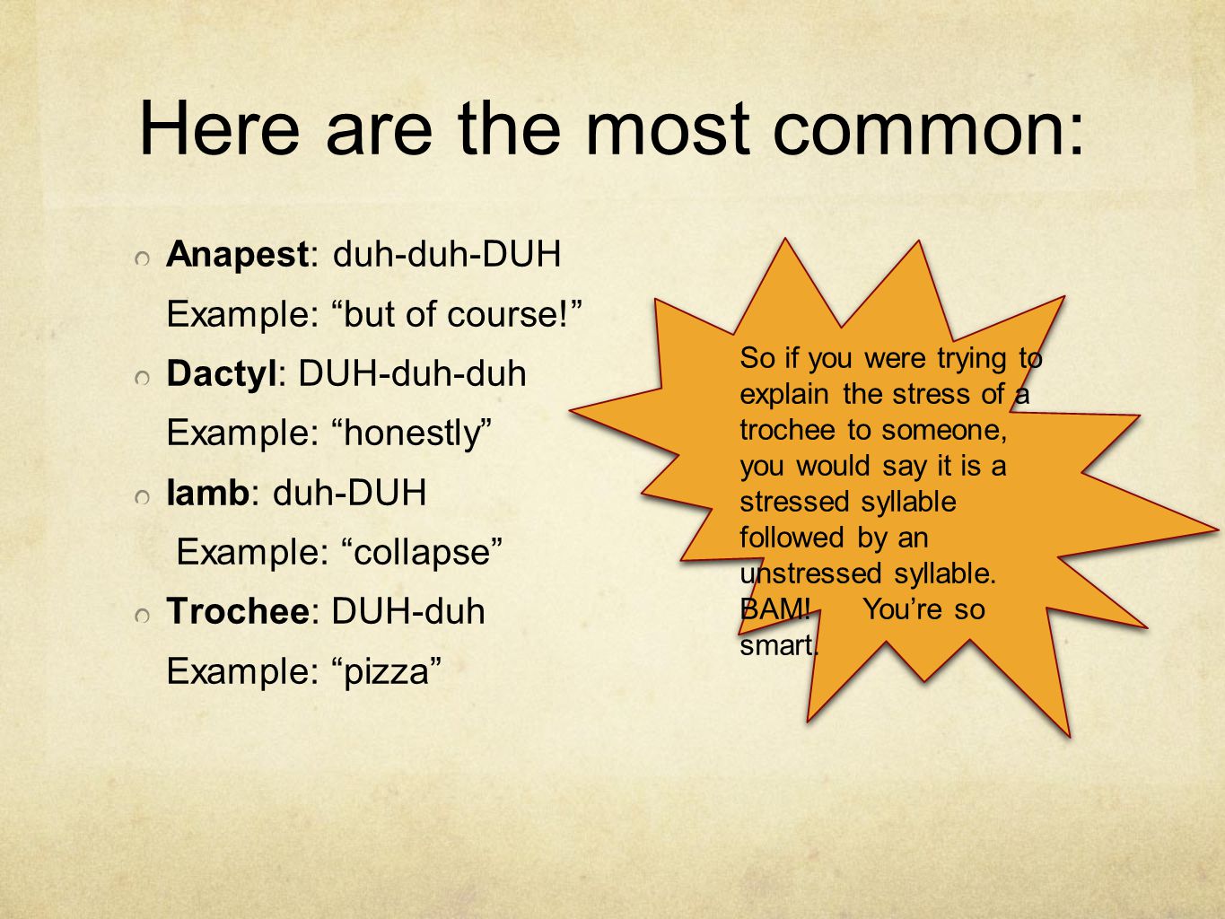 Here are the most common: