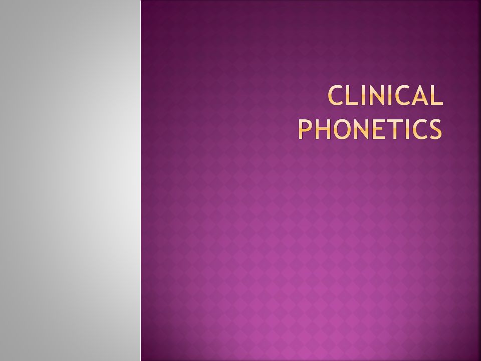 Clinical Phonetics