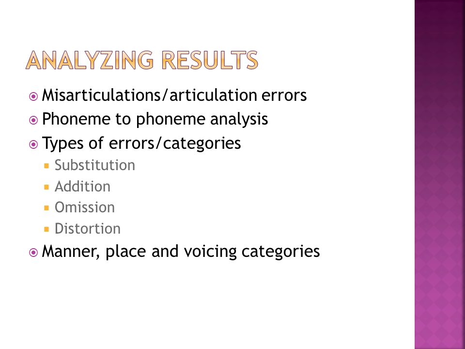 Analyzing results Misarticulations/articulation errors