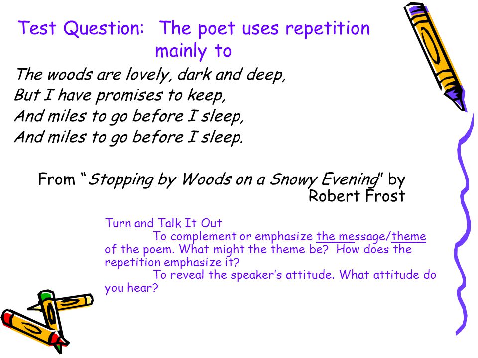 Test Question: The poet uses repetition mainly to