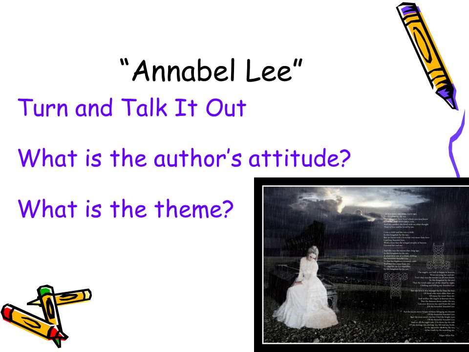 Annabel Lee Turn and Talk It Out What is the author’s attitude