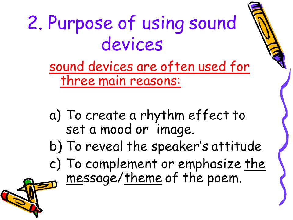 2. Purpose of using sound devices