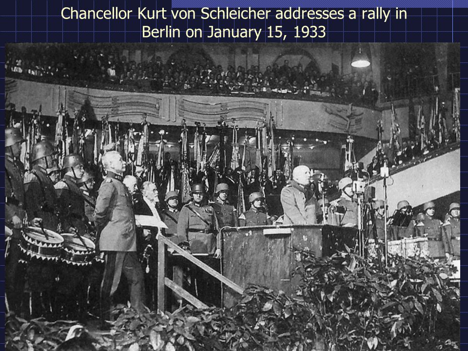 Chancellor Kurt von Schleicher addresses a rally in Berlin on January 15, 1933