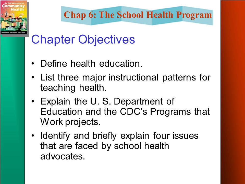 Chapter Objectives Define health education.
