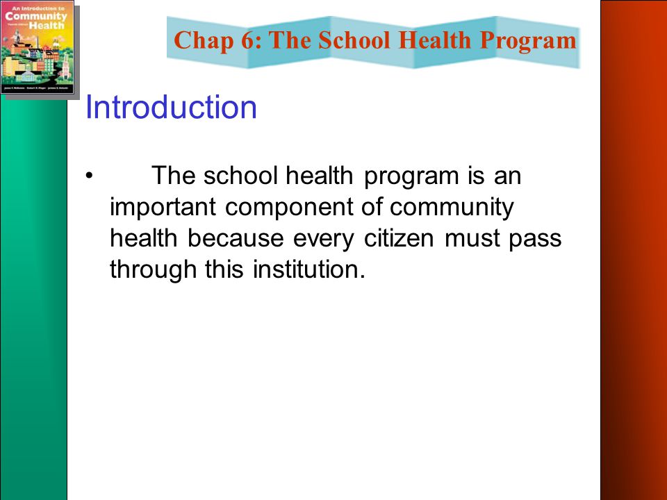 Introduction The school health program is an important component of community health because every citizen must pass through this institution.