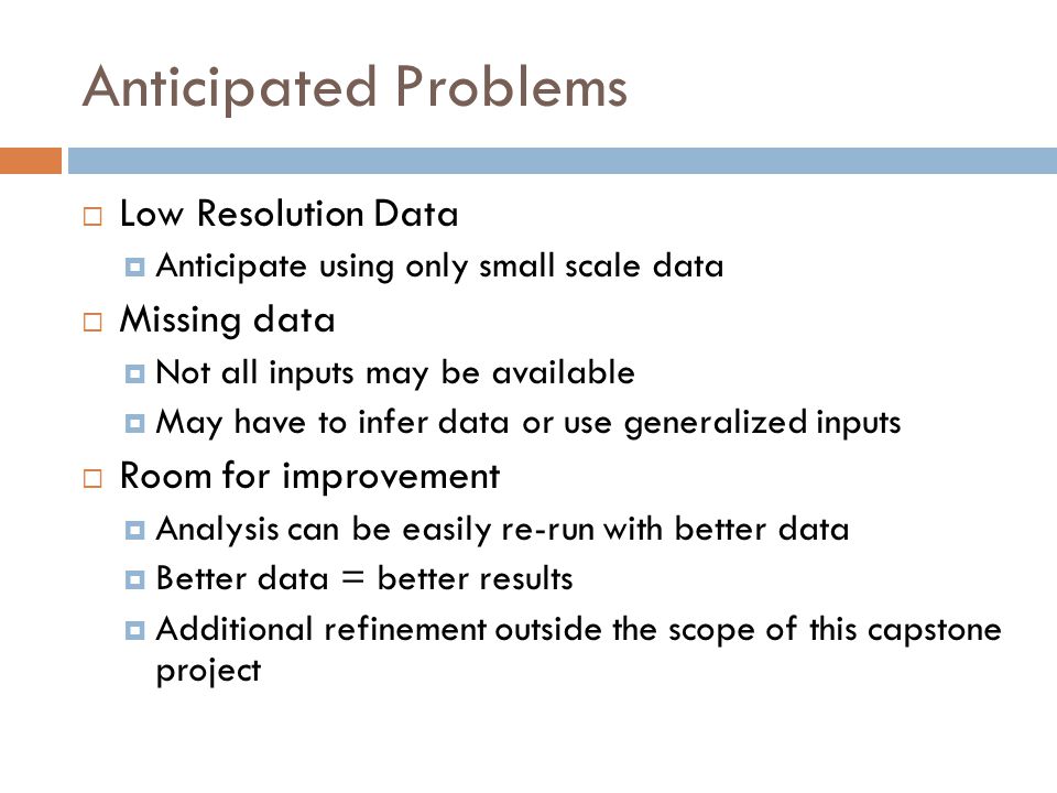 Anticipated Problems Low Resolution Data Missing data