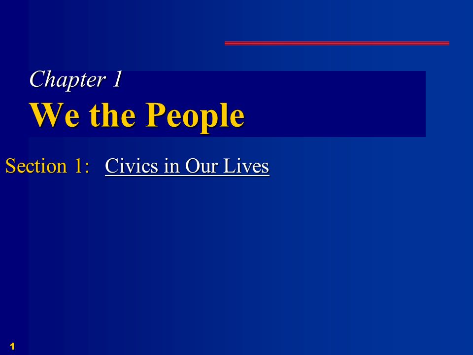 American Civics Section 1: Civics in Our Lives