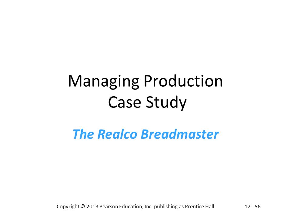 Managing Production Case Study