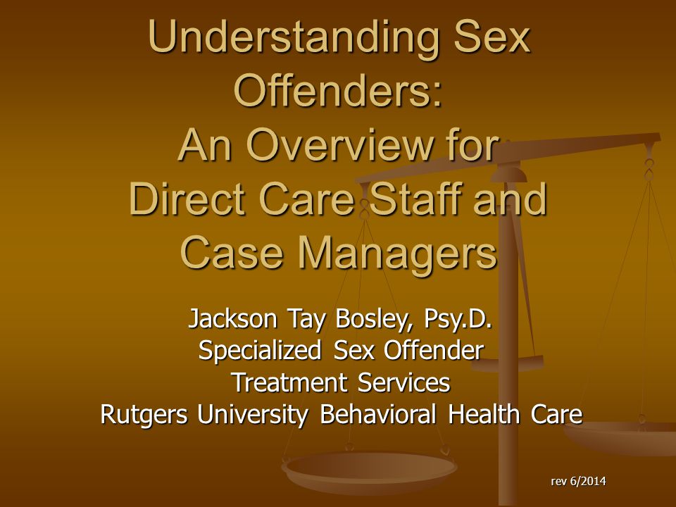 Jackson Tay Bosley Psyd Specialized Sex Offender Treatment Services Ppt Video Online Download 6015