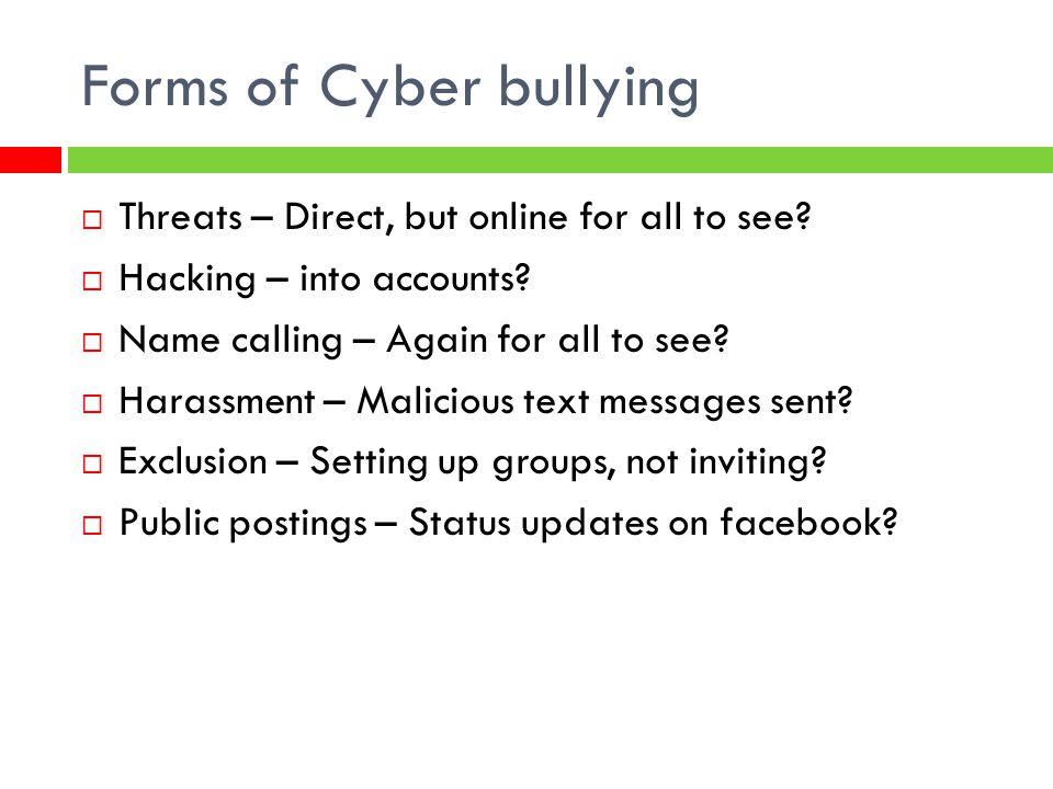 Forms of Cyber bullying